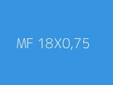 MF 18X0,75 